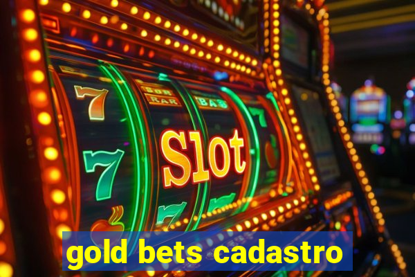 gold bets cadastro