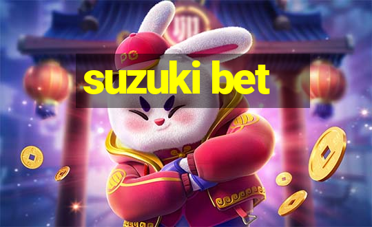 suzuki bet