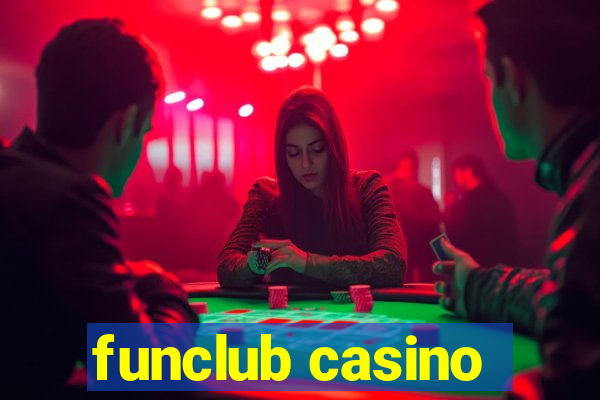 funclub casino