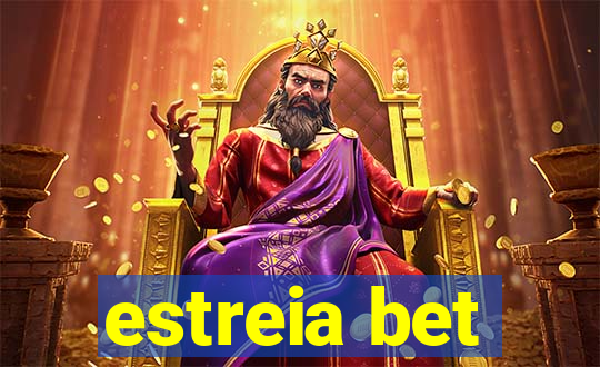 estreia bet