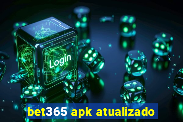 bet365 apk atualizado