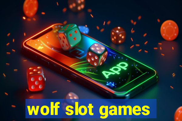 wolf slot games