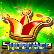 jogos de cassino que dao dinheiro