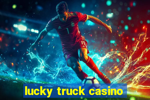 lucky truck casino