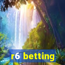 r6 betting