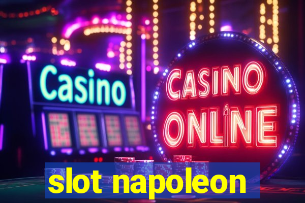 slot napoleon