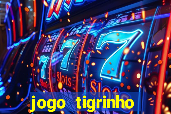 jogo tigrinho ganhar dinheiro