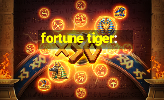 fortune tiger: