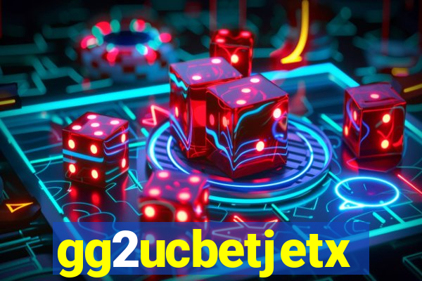 gg2ucbetjetx