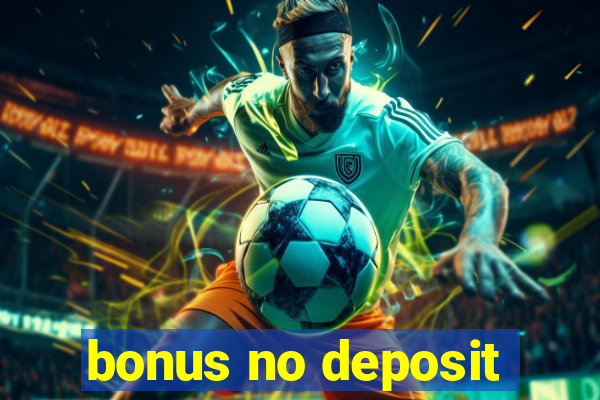 bonus no deposit