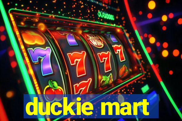 duckie mart