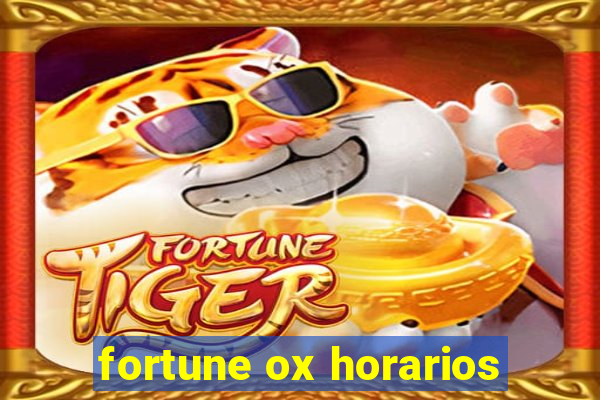 fortune ox horarios