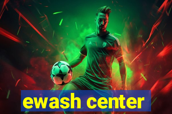 ewash center