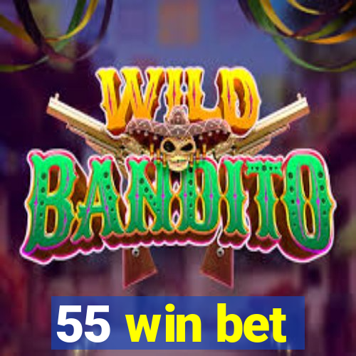 55 win bet