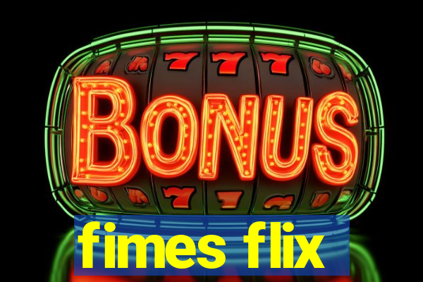 fimes flix