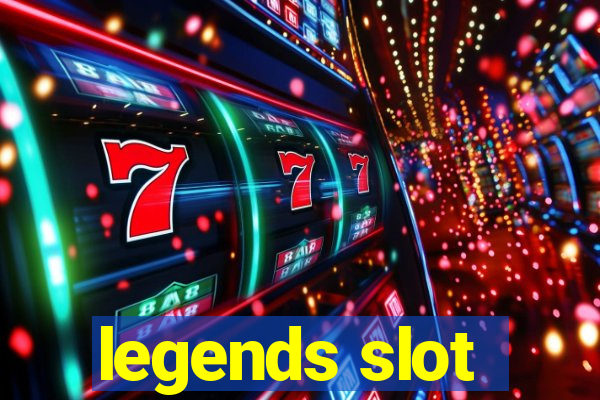 legends slot