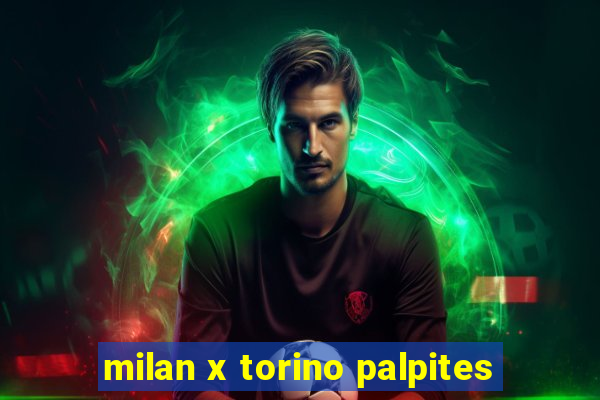 milan x torino palpites