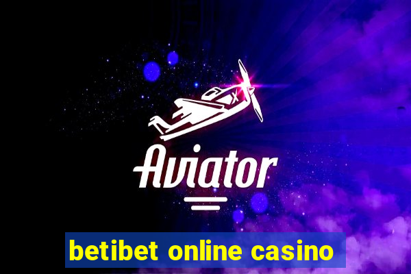 betibet online casino