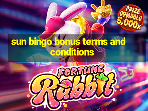 sun bingo bonus terms and conditions