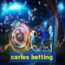 carlos betting