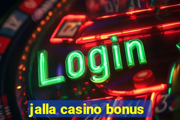 jalla casino bonus