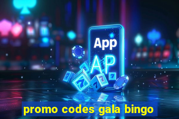 promo codes gala bingo