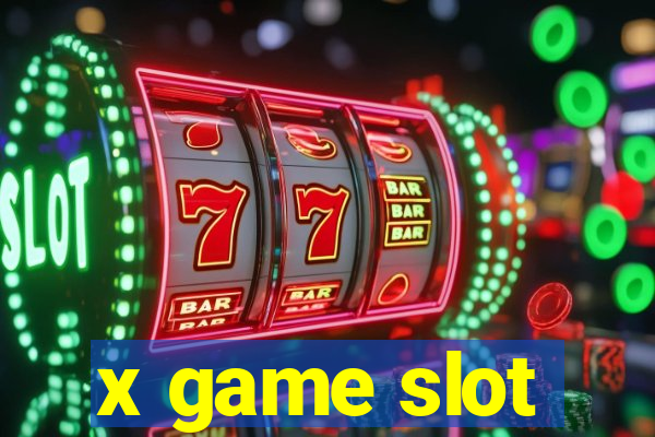 x game slot