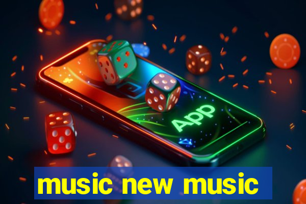 music new music