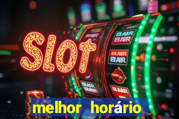 melhor horário para jogar fortune ox à noite