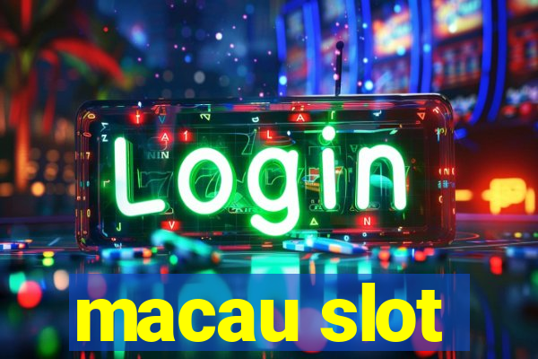 macau slot