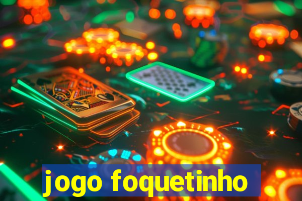 jogo foquetinho