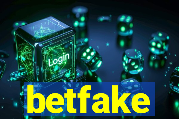 betfake