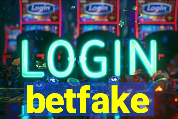 betfake