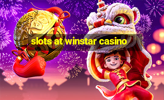 slots at winstar casino