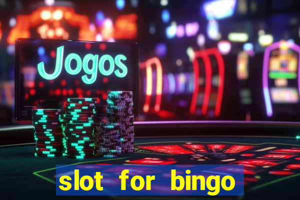 slot for bingo paga mesmo