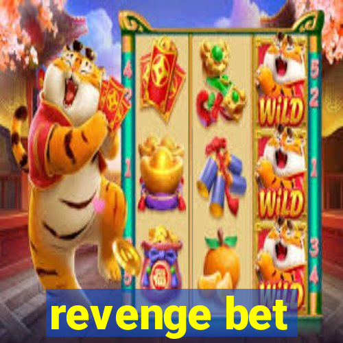 revenge bet