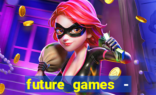 future games - ?????? ????