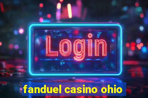 fanduel casino ohio