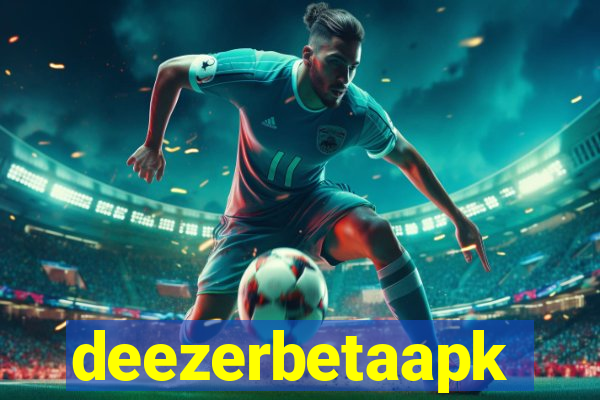 deezerbetaapk