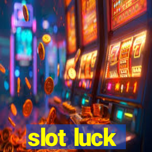 slot luck