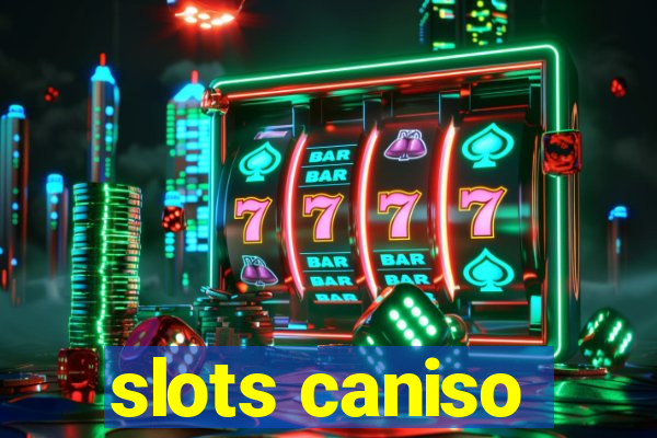 slots caniso