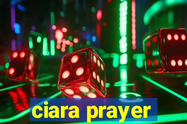 ciara prayer