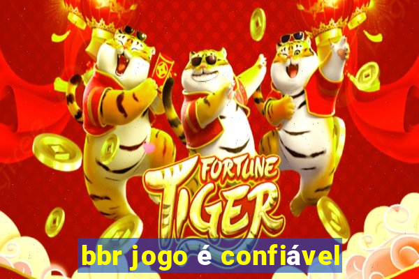 bbr jogo é confiável