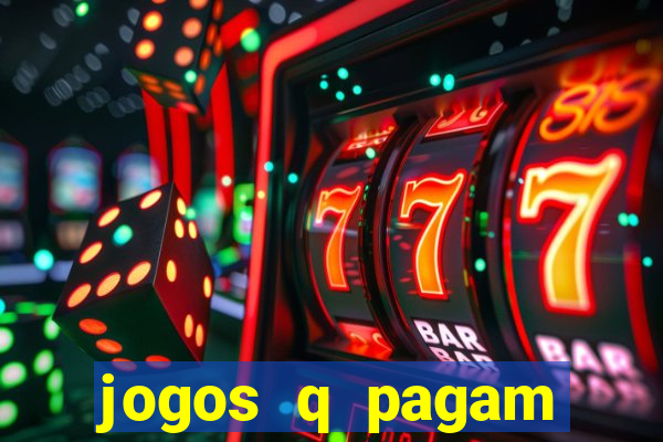 jogos q pagam dinheiro de verdade