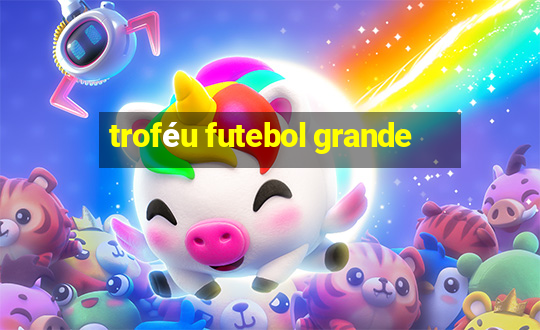 troféu futebol grande