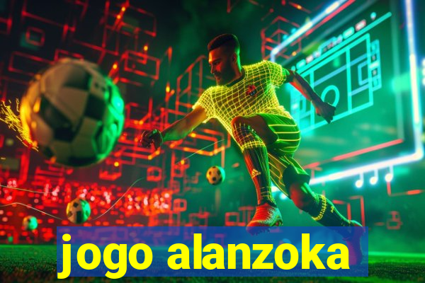 jogo alanzoka