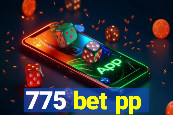 775 bet pp