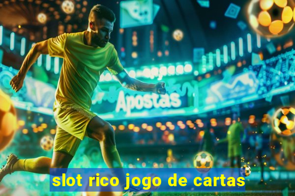 slot rico jogo de cartas