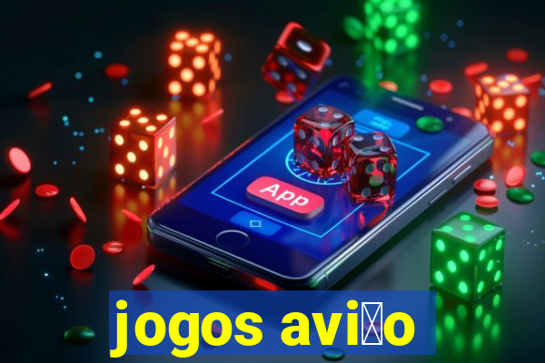 jogos avi茫o