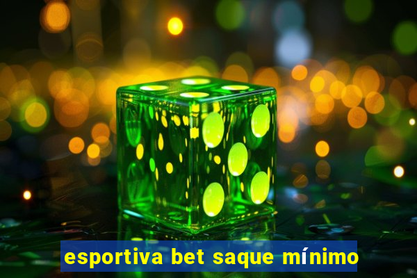 esportiva bet saque mínimo